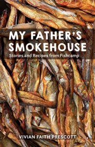 Cover of memoir My Father's Smokehouse: Stories and Recipes from Fishcamp, by Vivian Faith Prescott