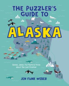 Cover of children's activity book The Puzzler's Guide to Alaska: Games, Jokes, Fun Facts