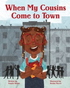 Cover of picture book When My Cousins Come to Town, by Angela Shante and Keisha Morris